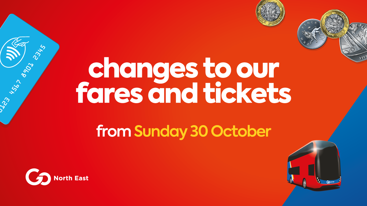 Changes To Fares & Tickets From Sunday 30 October 2022 - Go North East